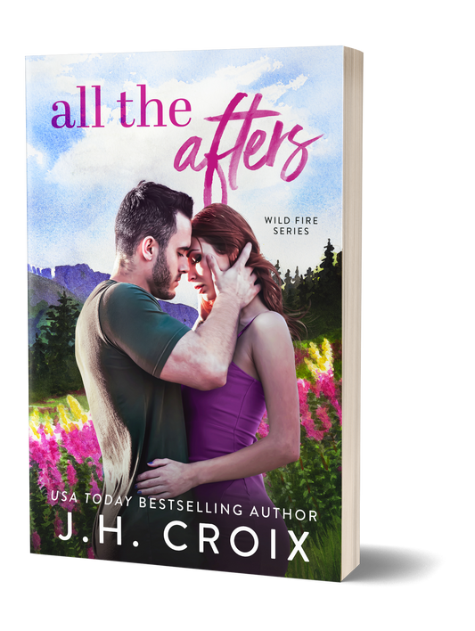 All The Afters (Wild Fire Series Book 1): Small town he falls first firefighter workplace romance