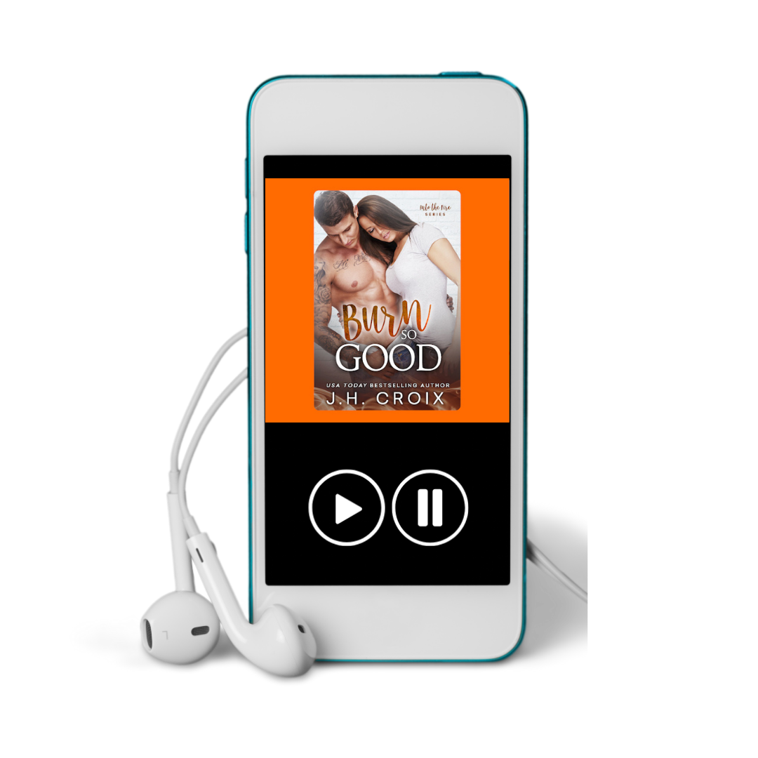 Audio book 'Burn so Good' by J.H. Croix on a blue device with white earbuds.
