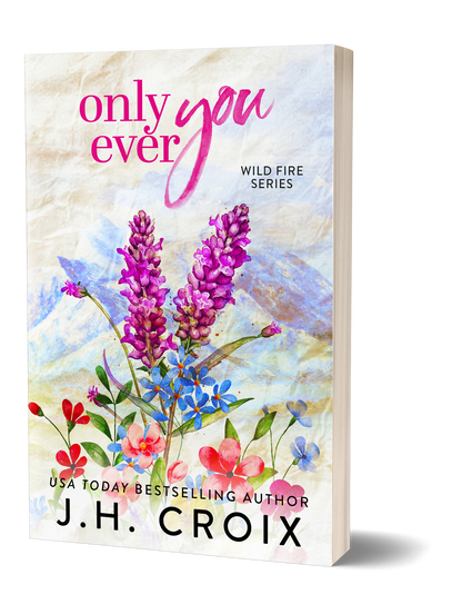 Only Ever You (Wild Fire Series Book 4): small town, firefighter, second chance romance (Discreet Cover)