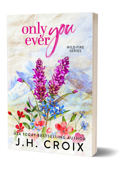 Only Ever You (Wild Fire Series Book 4): small town, firefighter, second chance romance (Discreet Cover)